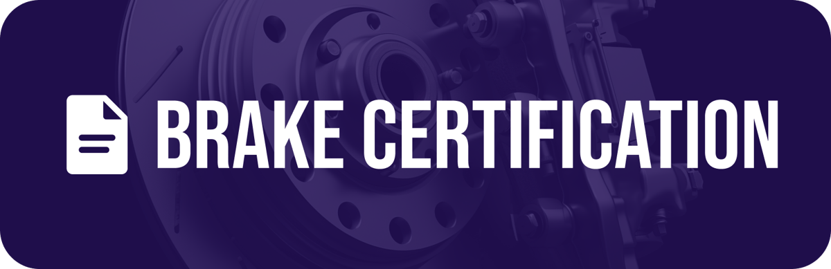 Brake Certification